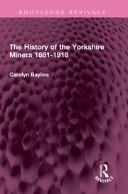 The History of the Yorkshire Miners 1881-1918 book cover