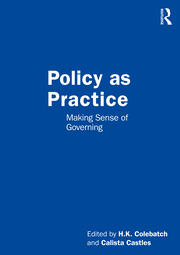 Policy as Practice: Making Sense of Governing book cover