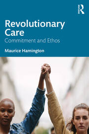 Revolutionary Care: Commitment and Ethos book cover