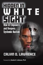 Hidden in White Sight: How AI Empowers and Deepens Systemic Racism book cover