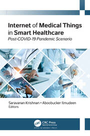Internet of Medical Things in Smart Healthcare: Post-COVID-19 Pandemic Scenario book cover