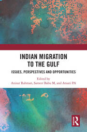 Indian Migration to the Gulf: Issues, Perspectives and Opportunities book cover