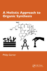A Holistic Approach to Organic Synthesis book cover