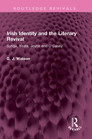 Irish Identity and the Literary Revival: Synge, Yeats, Joyce and O'Casey book cover