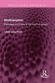 Northampton: Patronage and Policy at the Court of James I book cover
