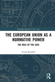 The European Union as a Normative Power: The Role of the CJEU book cover