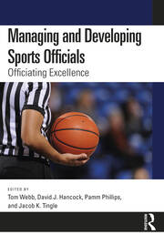 Managing and Developing Sports Officials: Officiating Excellence book cover