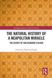 The Natural History of a Neapolitan Miracle: The Secret of San Gennaro’s Blood book cover