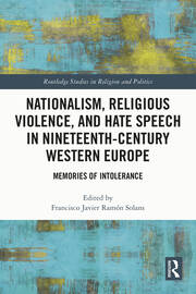 Nationalism, Religious Violence, and Hate Speech in Nineteenth-Century Western Europe: Memories of Intolerance book cover