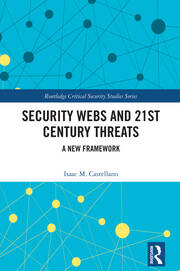 Security Webs and 21st Century Threats: A New Framework book cover
