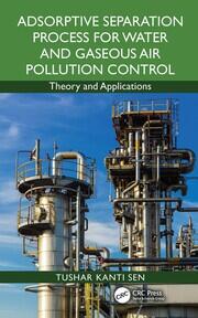 Adsorptive Separation Process for Water and Gaseous Air Pollution Control: Theory and Applications book cover
