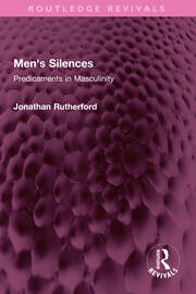 Men's Silences: Predicaments in Masculinity book cover