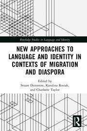 New Approaches to Language and Identity in Contexts of Migration and Diaspora book cover