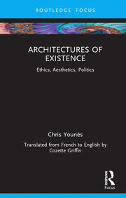Architectures of Existence: Ethics, Aesthetics, Politics book cover