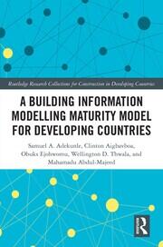 A Building Information Modelling Maturity Model for Developing Countries book cover