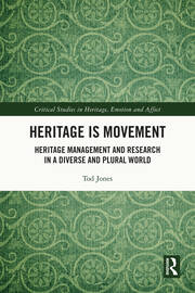 Heritage is Movement: Heritage Management and Research in a Diverse and Plural World book cover