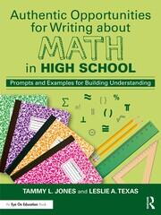 Authentic Opportunities for Writing about Math in High School: Prompts and Examples for Building Understanding book cover