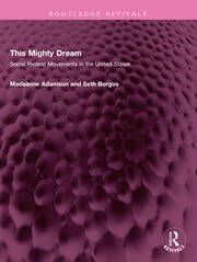 This Mighty Dream: Social Protest Movements in the United States book cover