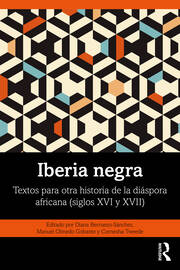Iberia negra: Textos para otra historia de la diáspora africana  (siglos XVI y XVII) book cover