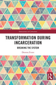 Transformation During Incarceration: Breaking the System book cover