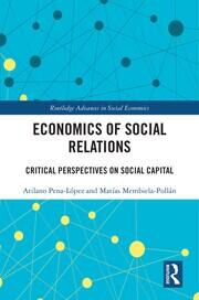 Economics of Social Relations: Critical Perspectives on Social Capital book cover