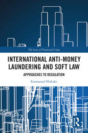 International Anti-Money Laundering and Soft Law: Approaches to Regulation book cover