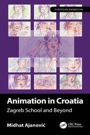 Animation in Croatia: Zagreb School and Beyond book cover