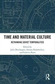 Time and Material Culture: Rethinking Soviet Temporalities book cover