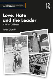 Love, Hate and the Leader: A Fascist Childhood book cover