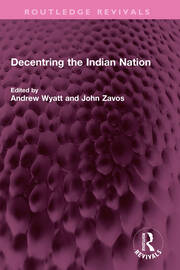 Decentring the Indian Nation book cover