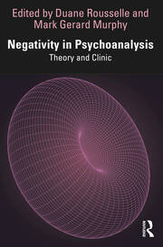 Negativity in Psychoanalysis: Theory and Clinic book cover