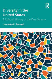 Diversity in the United States: A Cultural History of the Past Century book cover