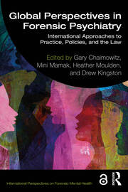 Global Perspectives in Forensic Psychiatry: International Approaches to Practice, Policies, and the Law book cover
