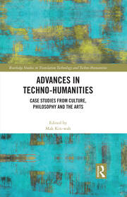 Advances in Techno-Humanities: Case Studies from Culture, Philosophy and the Arts book cover