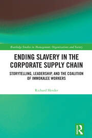 Ending Slavery in the Corporate Supply Chain: Storytelling, Leadership, and the Coalition of Immokalee Workers book cover