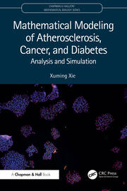 Mathematical Modeling of Atherosclerosis, Cancer, and Diabetes: Analysis and Simulation book cover