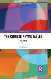 The Chinese Rhyme Tables: Volume I book cover