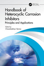 Handbook of Heterocyclic Corrosion Inhibitors: Principles and Applications book cover