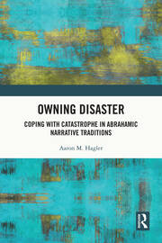 Owning Disaster: Coping with Catastrophe in Abrahamic Narrative Traditions book cover