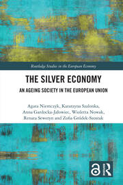 The Silver Economy: An Ageing Society in the European Union book cover