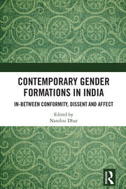 Contemporary Gender Formations in India: In-between Conformity, Dissent and Affect book cover