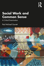 Social Work and Common Sense: A Critical Examination book cover