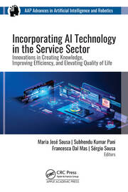 Incorporating AI Technology in the Service Sector: Innovations in Creating Knowledge, Improving Efficiency, and Elevating Quality of Life book cover