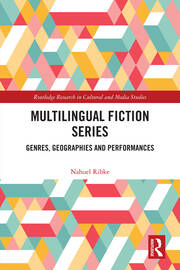Multilingual Fiction Series: Genres, Geographies and Performances book cover