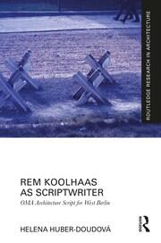 Rem Koolhaas as Scriptwriter: OMA Architecture Script for West Berlin book cover