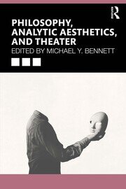 Philosophy, Analytic Aesthetics, and Theater book cover