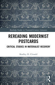 Rereading Modernist Postcards: Critical Studies in Materialist Recovery book cover