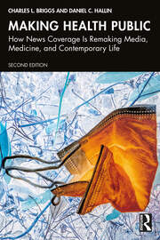 Making Health Public: How News Coverage Is Remaking Media, Medicine, and Contemporary Life book cover