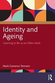 Identity and Ageing: 'Learning to Be' as an Older Adult book cover