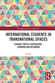 International Students in Transnational Spaces: Chinese Youth’s Aspirations, Learning and Becoming book cover